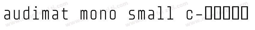 audimat mono small c字体转换